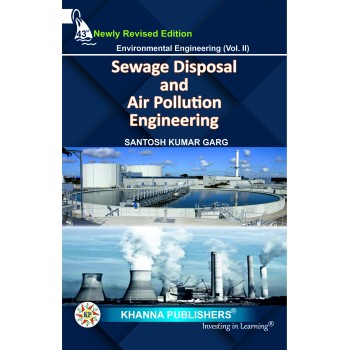 Environmental Engineering (Vol. II) Sewage Waste Disposal and Air Pollution Engineering - 2024 Edition